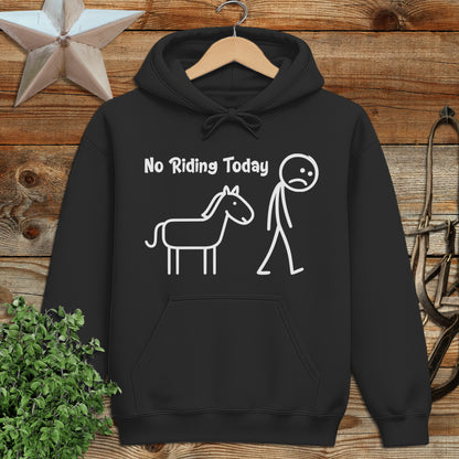 No Riding Today Hoodie