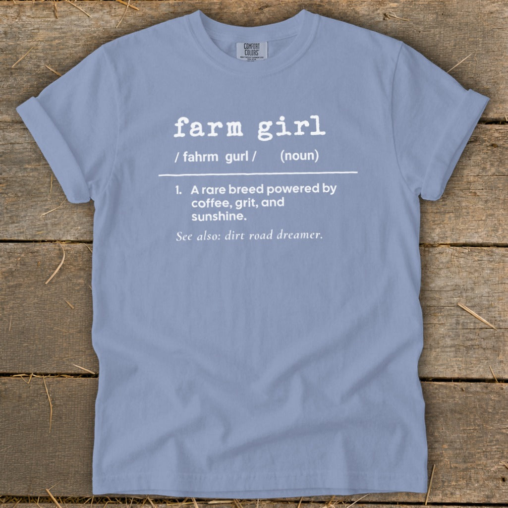 Light blue Comfort Colors t-shirt with "farm girl" definition printed in white.