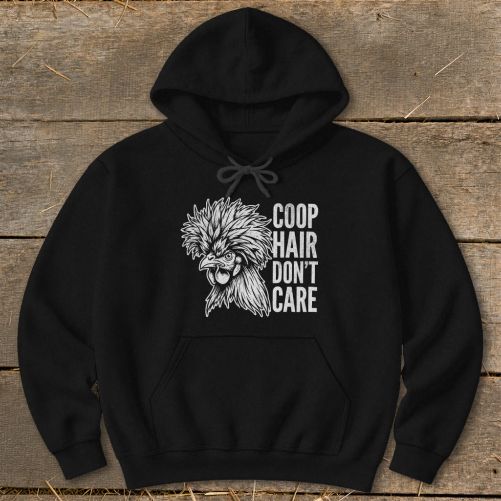 Black hoodie with white graphic of a crested chicken and text "Coop Hair Don't Care".