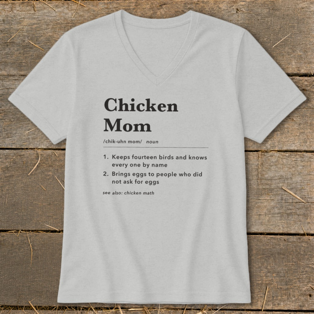 Gray t-shirt with "Chicken Mom" definition: Keeps fourteen birds, brings eggs.