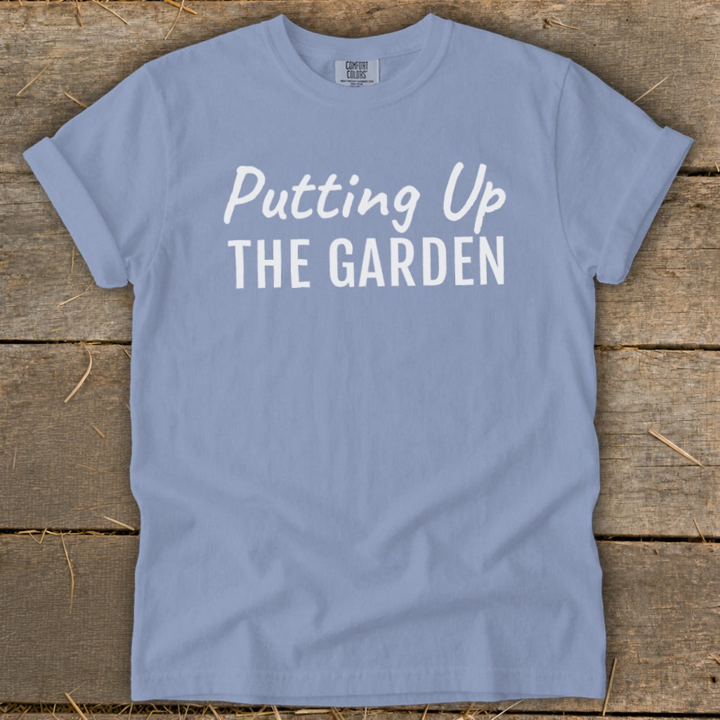 Putting Up the Garden Signature Tee