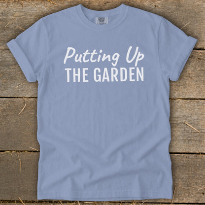 Putting Up the Garden Signature Tee