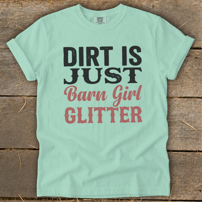 Mint t-shirt with black and pink text "Dirt is just Barn Girl Glitter".
