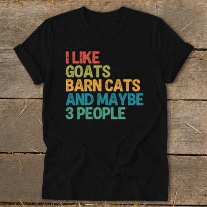 Black t-shirt with "I like goats barn cats and maybe 3 people" text.