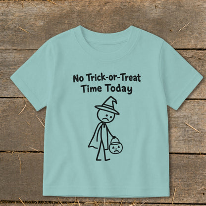 No Trick-or-Treat Time Today Toddler Tee