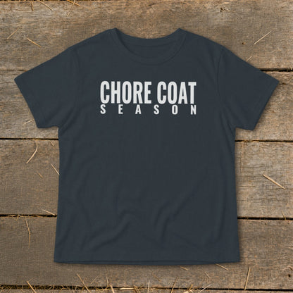 Dark grey t-shirt with white text that reads "CHORE COAT SEASON".