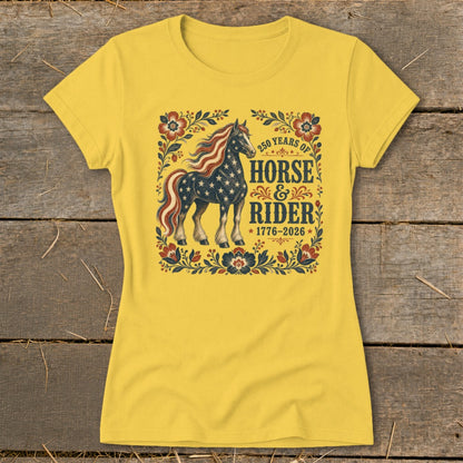 Yellow t-shirt with patriotic horse and "250 Years of Horse & Rider 1776-2026" text.