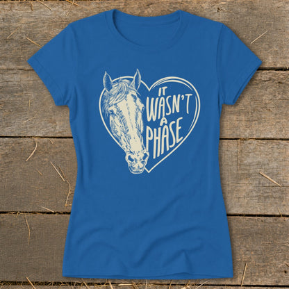 Blue t-shirt with horse head inside a heart, text "It Wasn't A Phase".