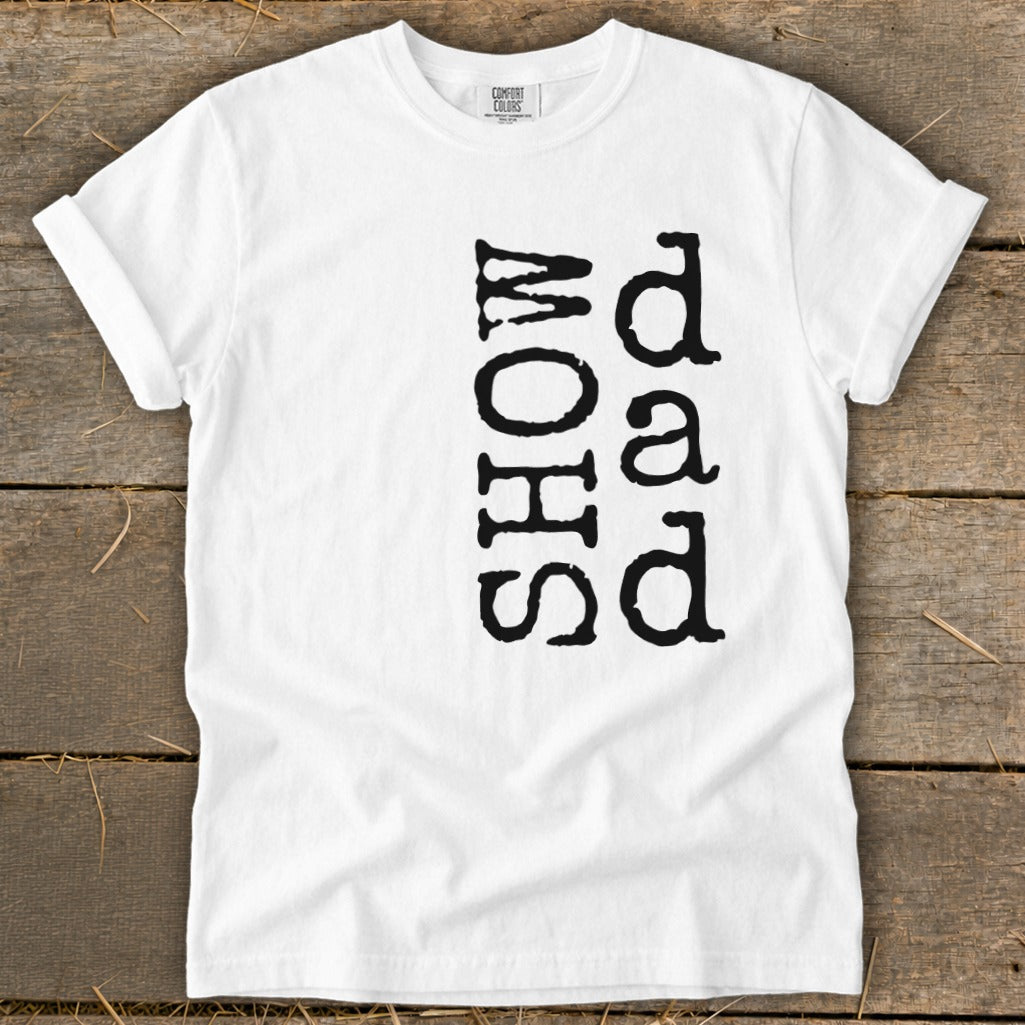 White t-shirt with black vertical text "SHOW" and "Dad".