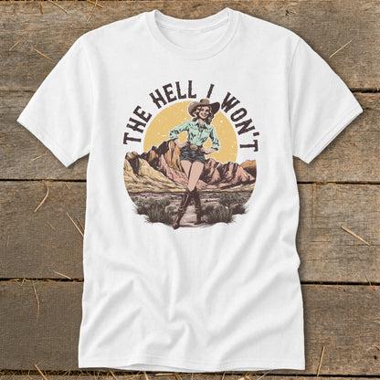 White t-shirt with cowgirl graphic and text "THE HELL I WON'T"