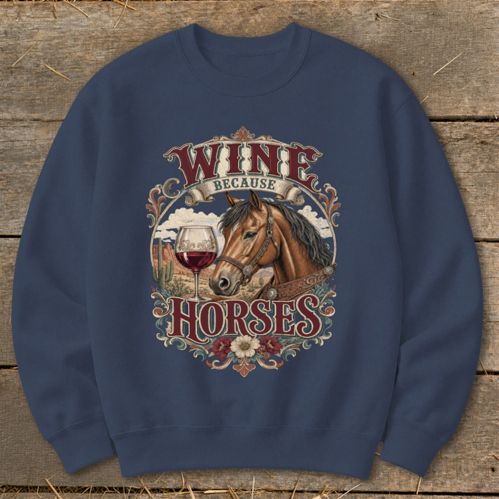 Navy sweatshirt with "Wine Because Horses" text, horse head, wine glass, and desert scene.