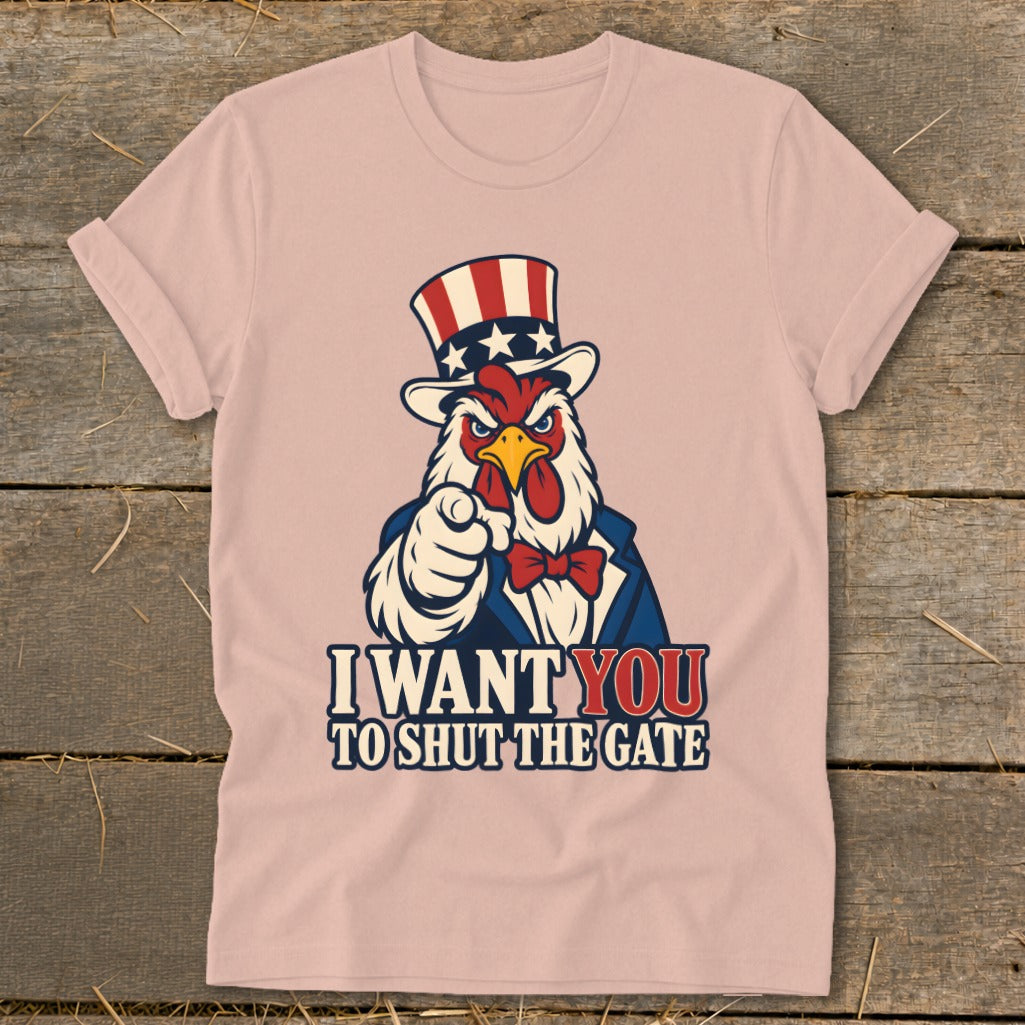 Rooster in Uncle Sam hat pointing finger with text I WANT YOU TO SHUT THE GATE.