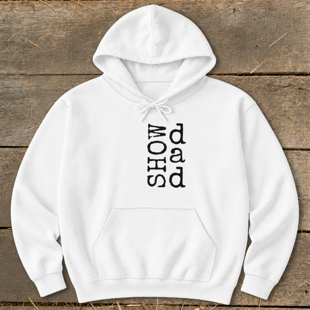 White hoodie with black text "SHOW dad" vertically printed on the chest.