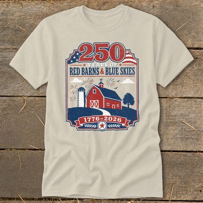 T-shirt graphic with 250 Years of Red Barns & Blue Skies and 1776-2026.