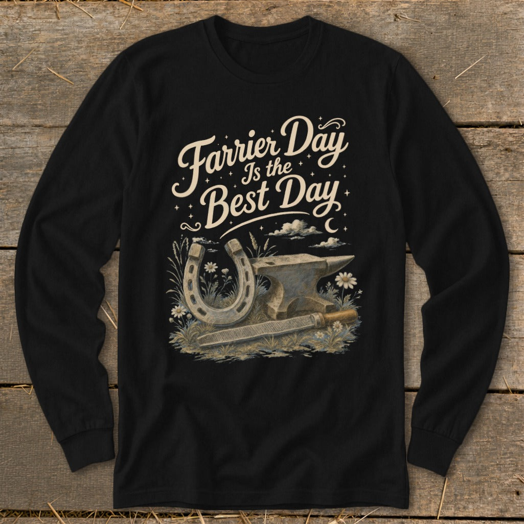Black long sleeve shirt with "Farrier Day Is the Best Day" text and horseshoe, anvil, and rasp design.
