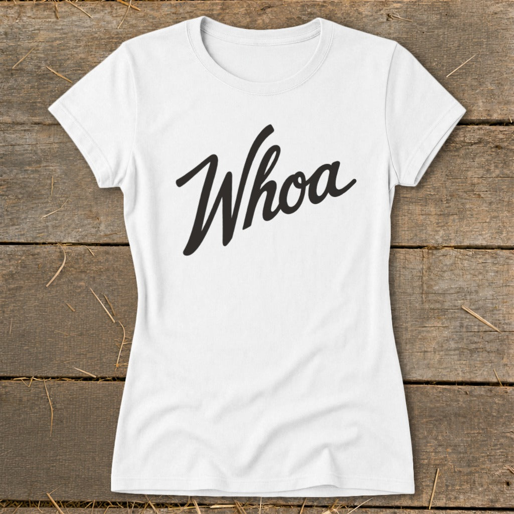 White t-shirt with the word "Whoa" in black script font.