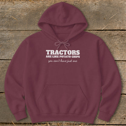 Maroon hoodie with white text reading "Tractors are like potato chips you can't have just one."