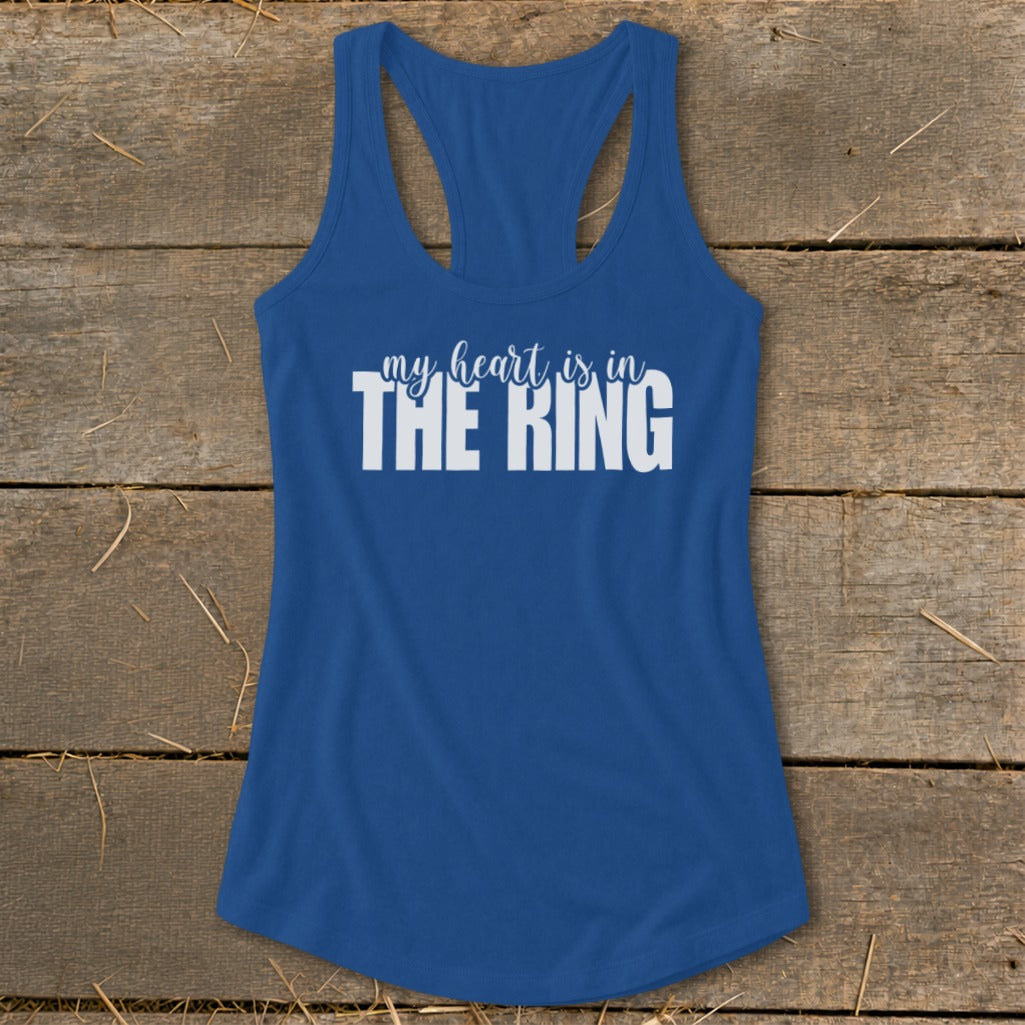 Blue racerback tank top with white text "my heart is in THE RING".