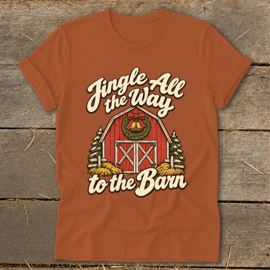 Orange t-shirt with "Jingle All the Way to the Barn" and barn graphic.
