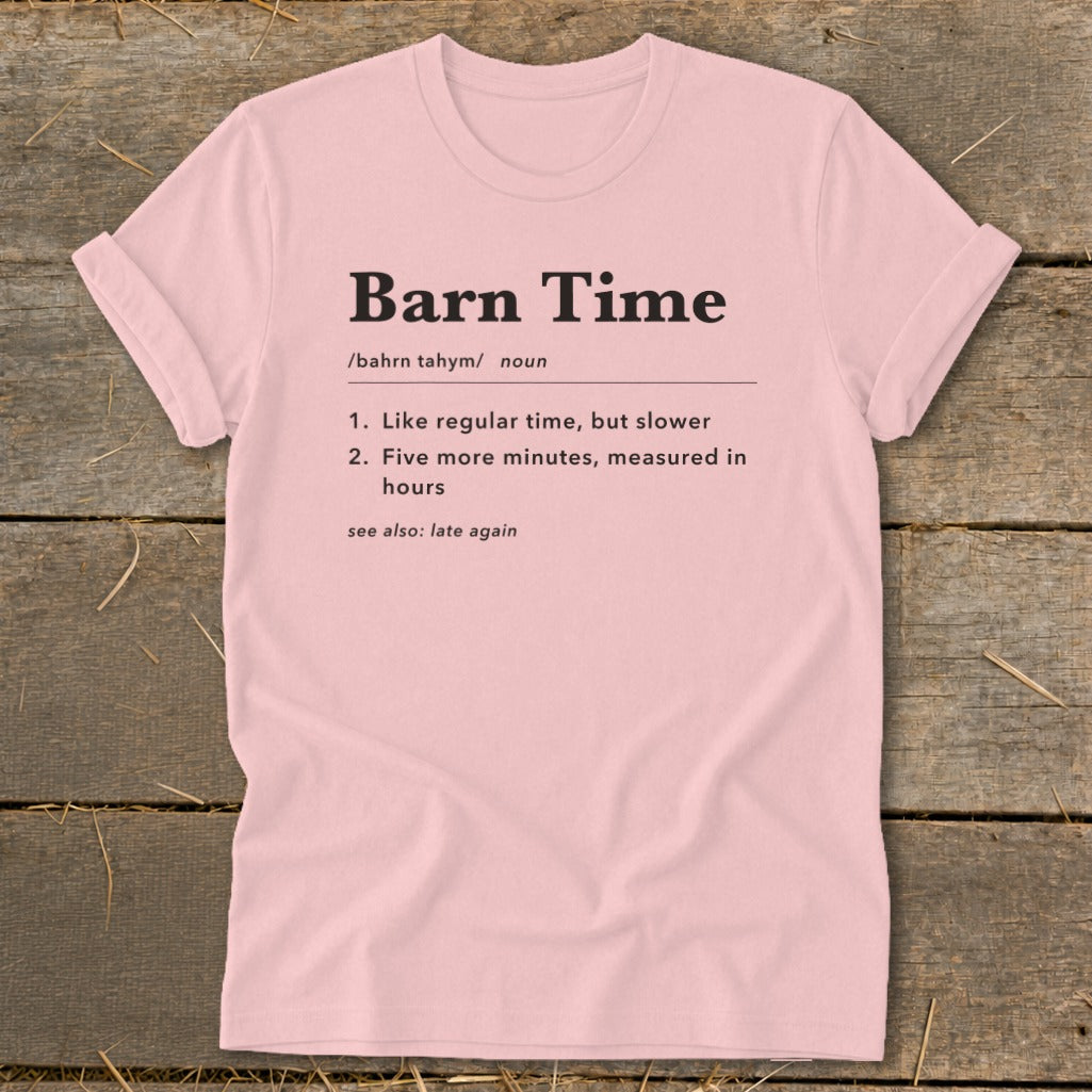 Pink t-shirt with "Barn Time" definition and pronunciation.