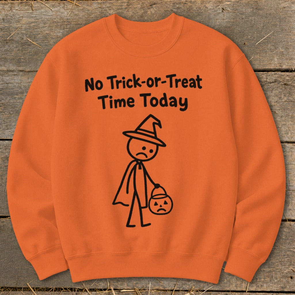 No Trick-or-Treat Time Today Sweatshirt