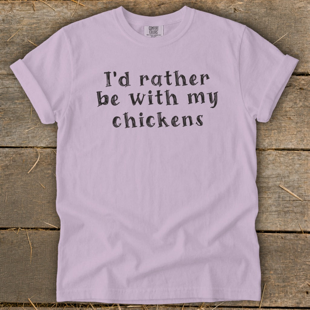 Purple t-shirt with "I'd rather be with my chickens" text.
