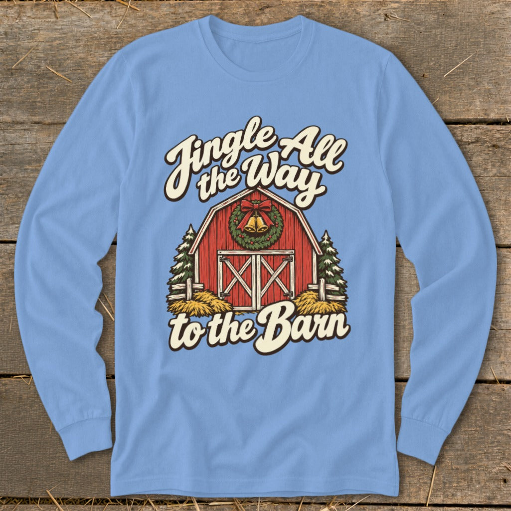 Light blue long-sleeve shirt with "Jingle All the Way to the Barn" text and a barn graphic.