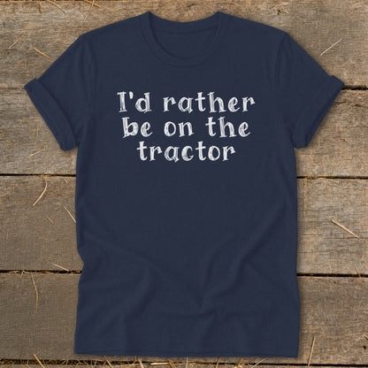 Navy t-shirt with white text "I'd rather be on the tractor".