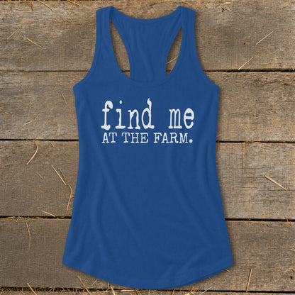 Blue racerback tank top with white text "find me AT THE FARM."