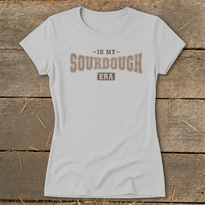 Light grey t-shirt with "In My Sourdough Era" text in distressed brown lettering.