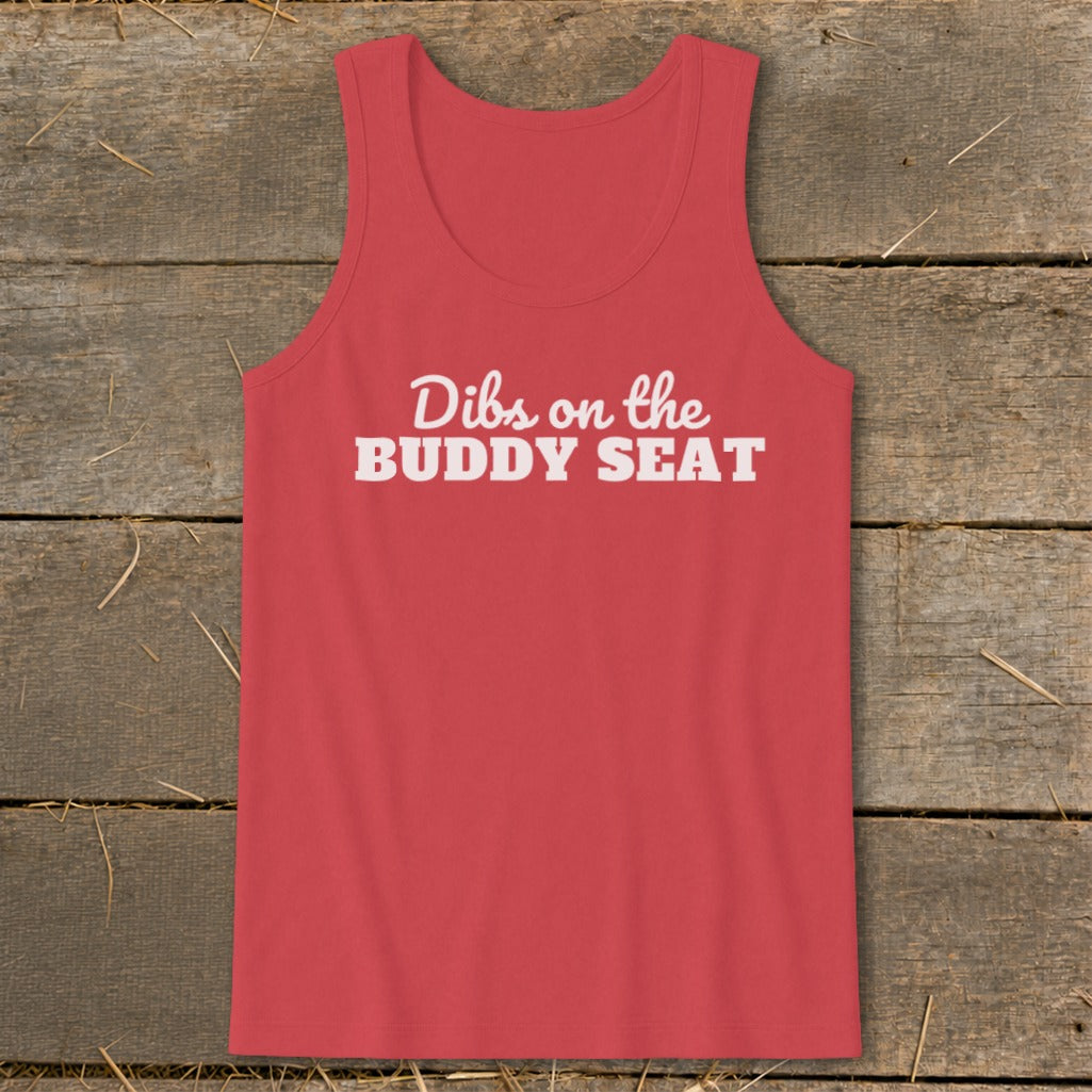 Red tank top with white text reading "Dibs on the BUDDY SEAT".