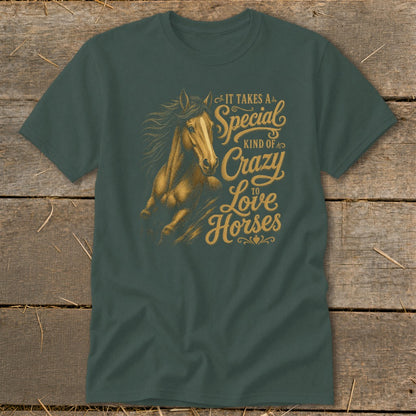 Green t-shirt with golden horse graphic and text "It Takes a Special Kind of Crazy to Love Horses."