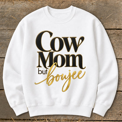 White sweatshirt with "Cow Mom but boujee" text.