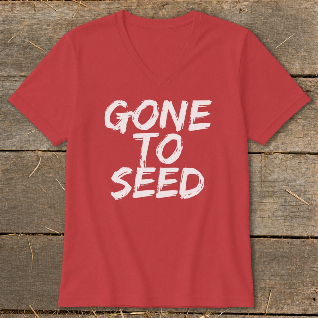 Red v-neck t-shirt with white text that reads "GONE TO SEED".