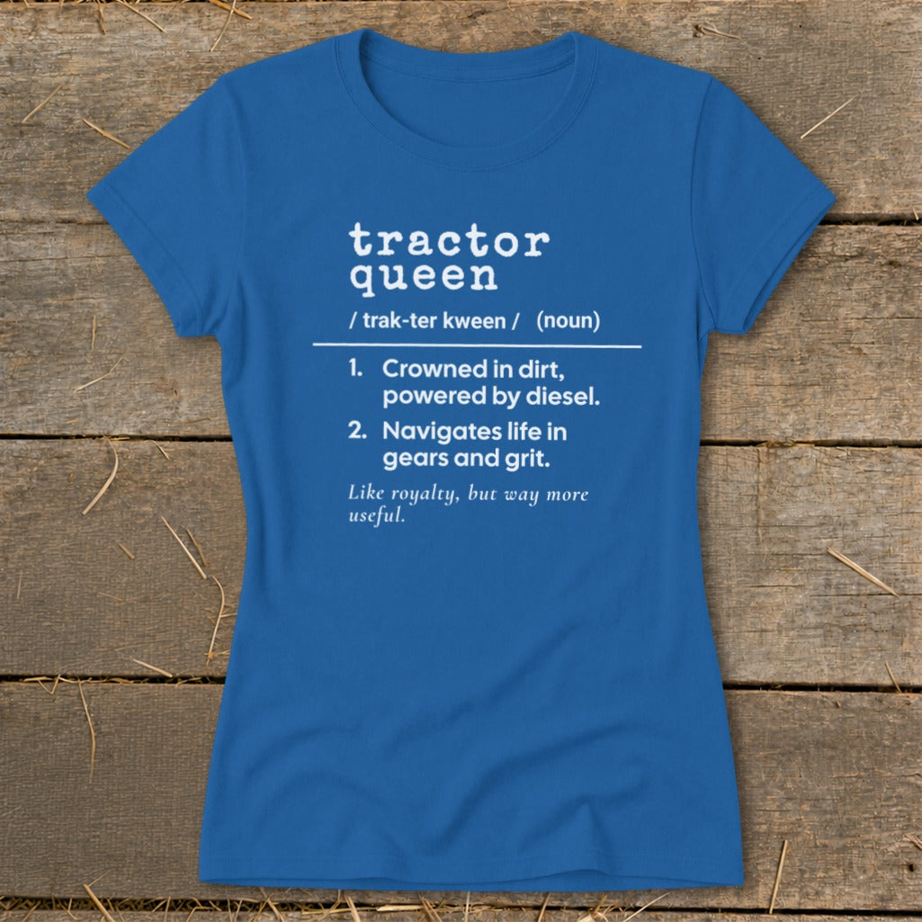Blue t-shirt with "Tractor Queen" definition text.