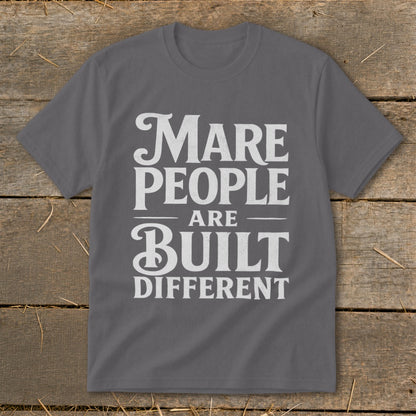 Grey t-shirt with white text reading "Mare People Are Built Different".