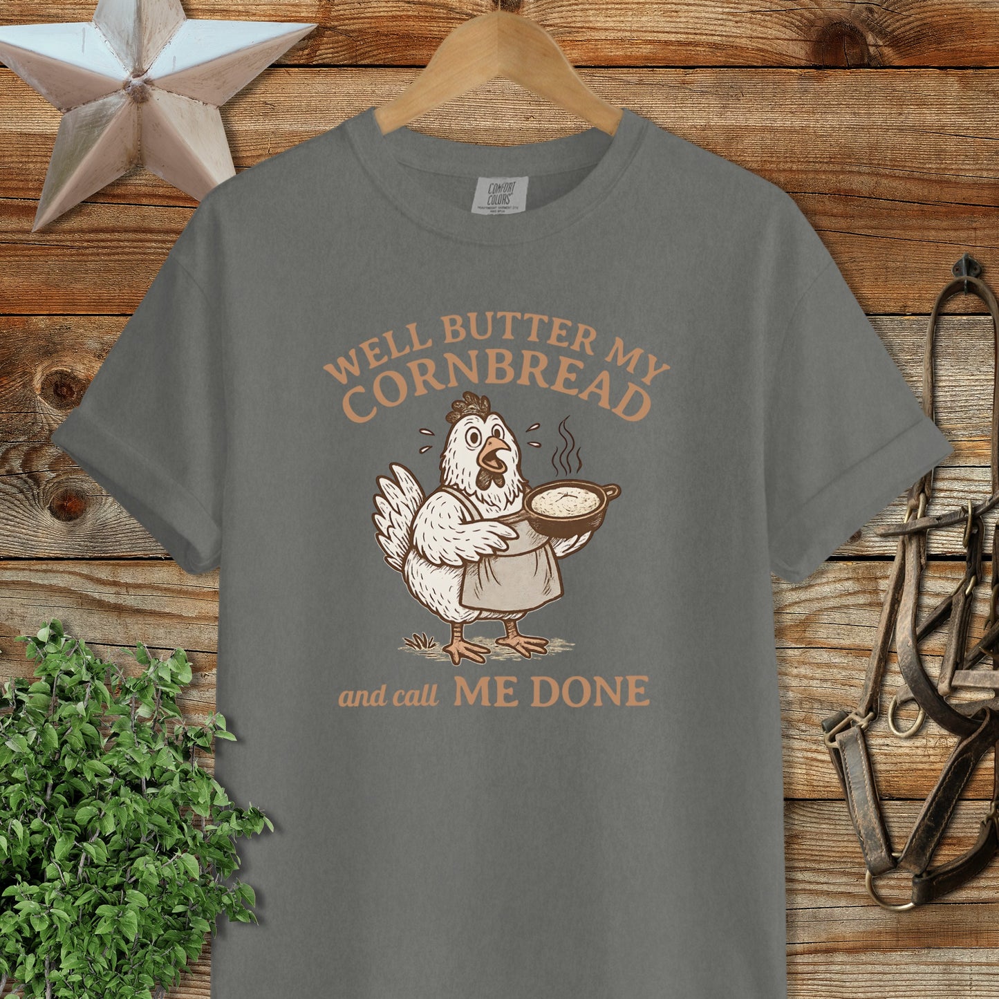 Well Butter My Cornbread and Call Me Done T-shirt