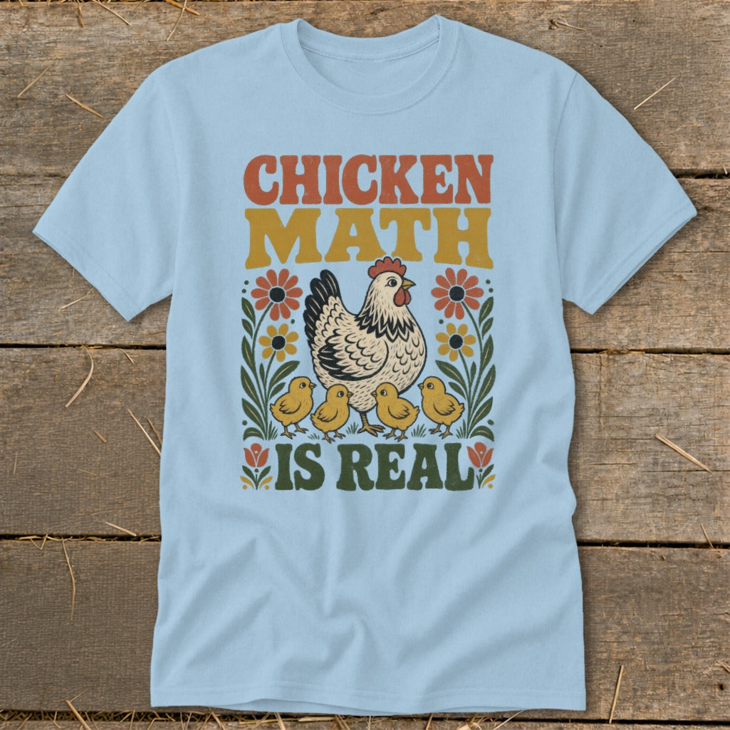 Light blue t-shirt with "CHICKEN MATH IS REAL" text and a hen with chicks.