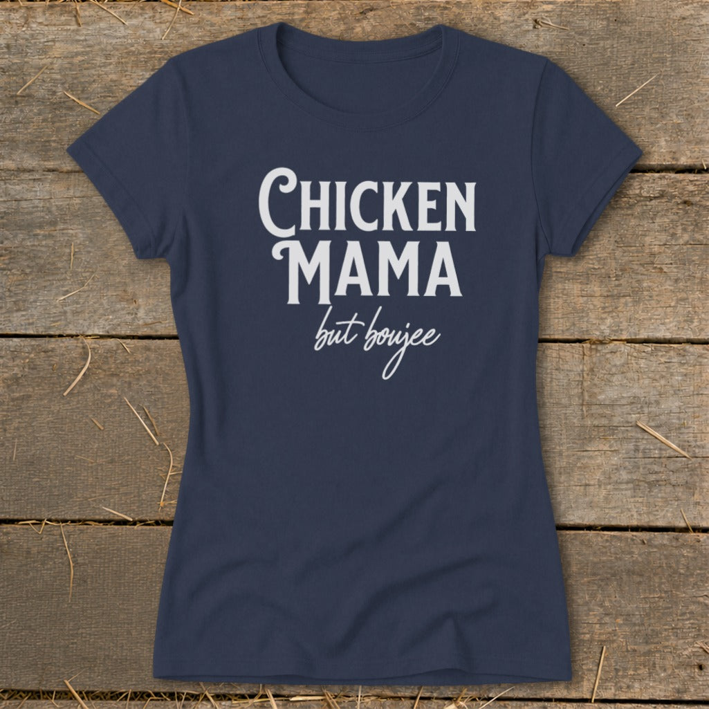 Navy t-shirt with white text "CHICKEN MAMA but boujee"