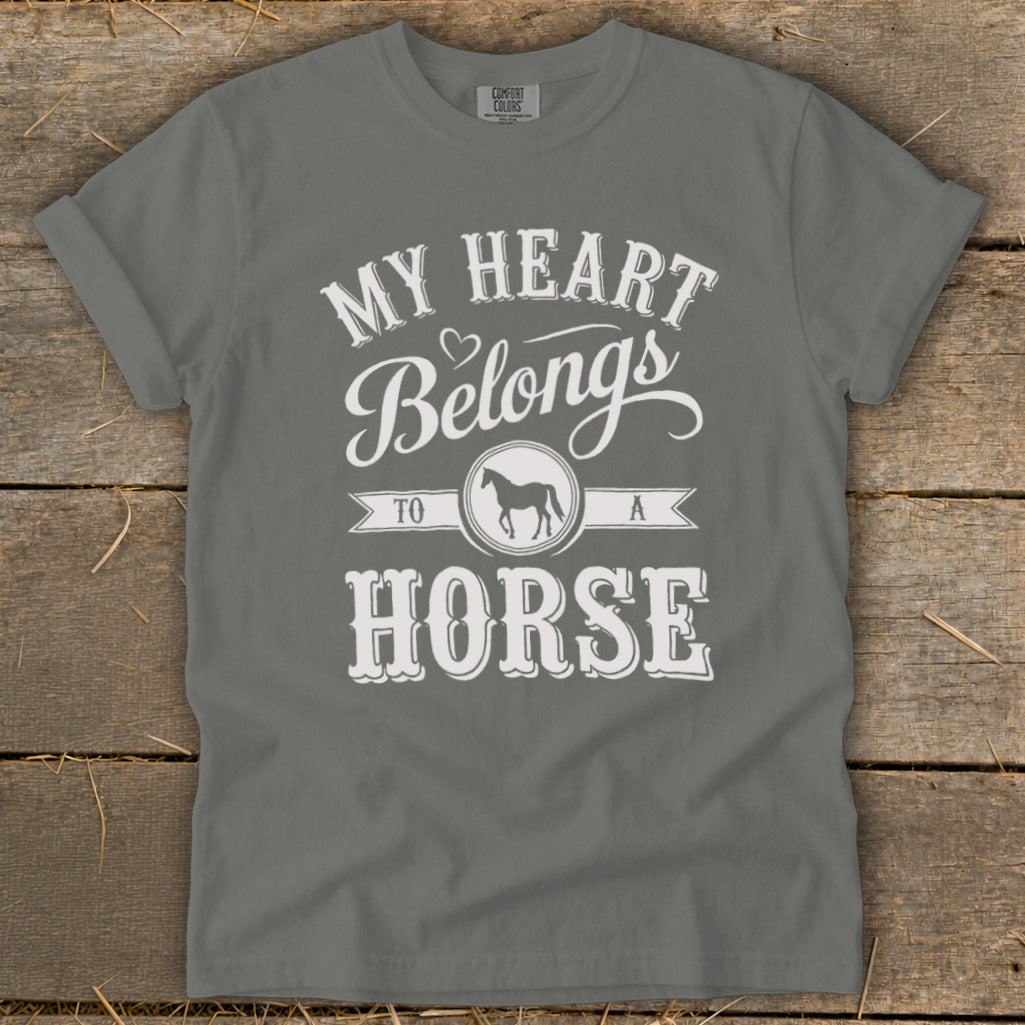 Gray t-shirt with white text "My Heart Belongs To A Horse" and horse graphic.