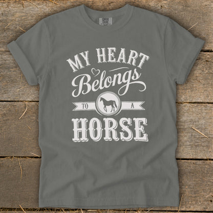 Gray t-shirt with white text "My Heart Belongs To A Horse" and horse graphic.