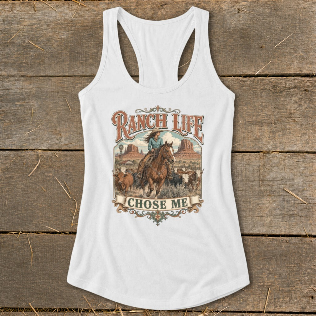 White tank top with "Ranch Life Chose Me" graphic of a woman on a horse with cattle.