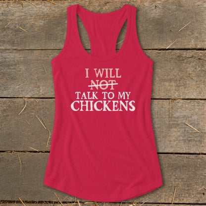 Red racerback tank top with white text that reads "I will not talk to my chickens".