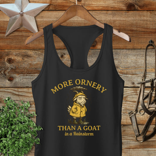 More Ornery Than A Goat In A Rainstorm Tank Top