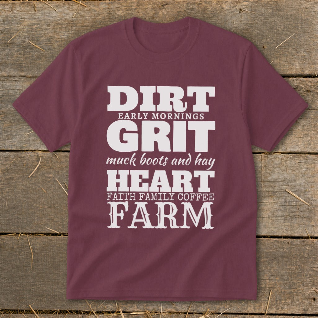 Maroon t-shirt with white text: Dirt, Early Mornings, Grit, Muck boots and hay, Heart, Faith Family Coffee, Farm.