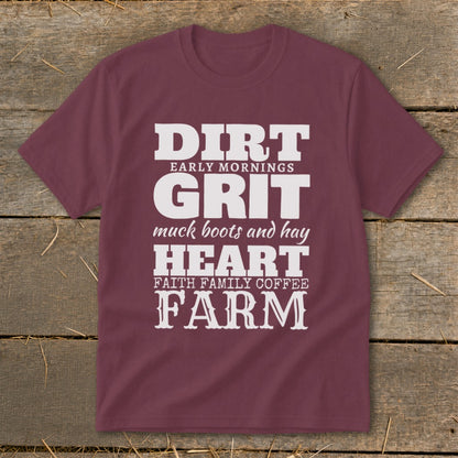 Maroon t-shirt with white text: Dirt, Early Mornings, Grit, Muck boots and hay, Heart, Faith Family Coffee, Farm.