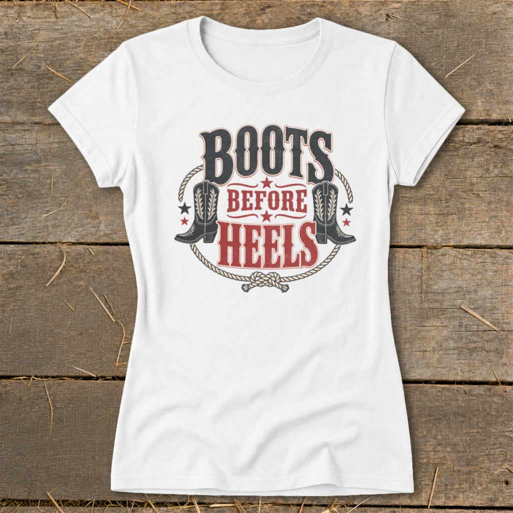 White t-shirt with "Boots Before Heels" graphic and cowboy boots.