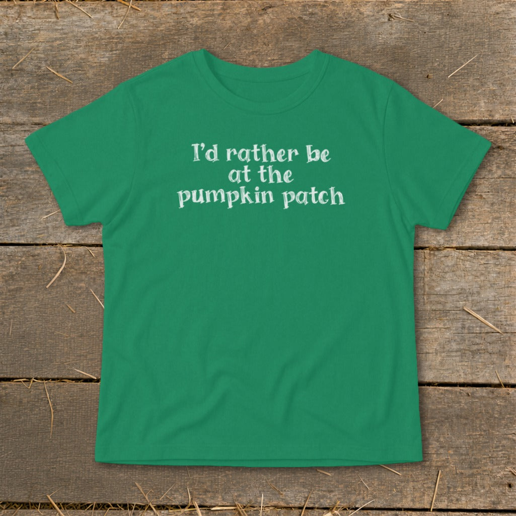 Green t-shirt with white text that reads "I'd rather be at the pumpkin patch".