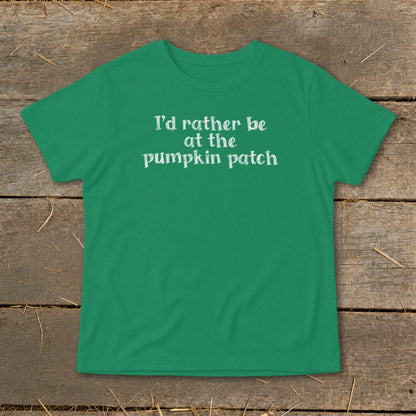 Green t-shirt with white text that reads "I'd rather be at the pumpkin patch".