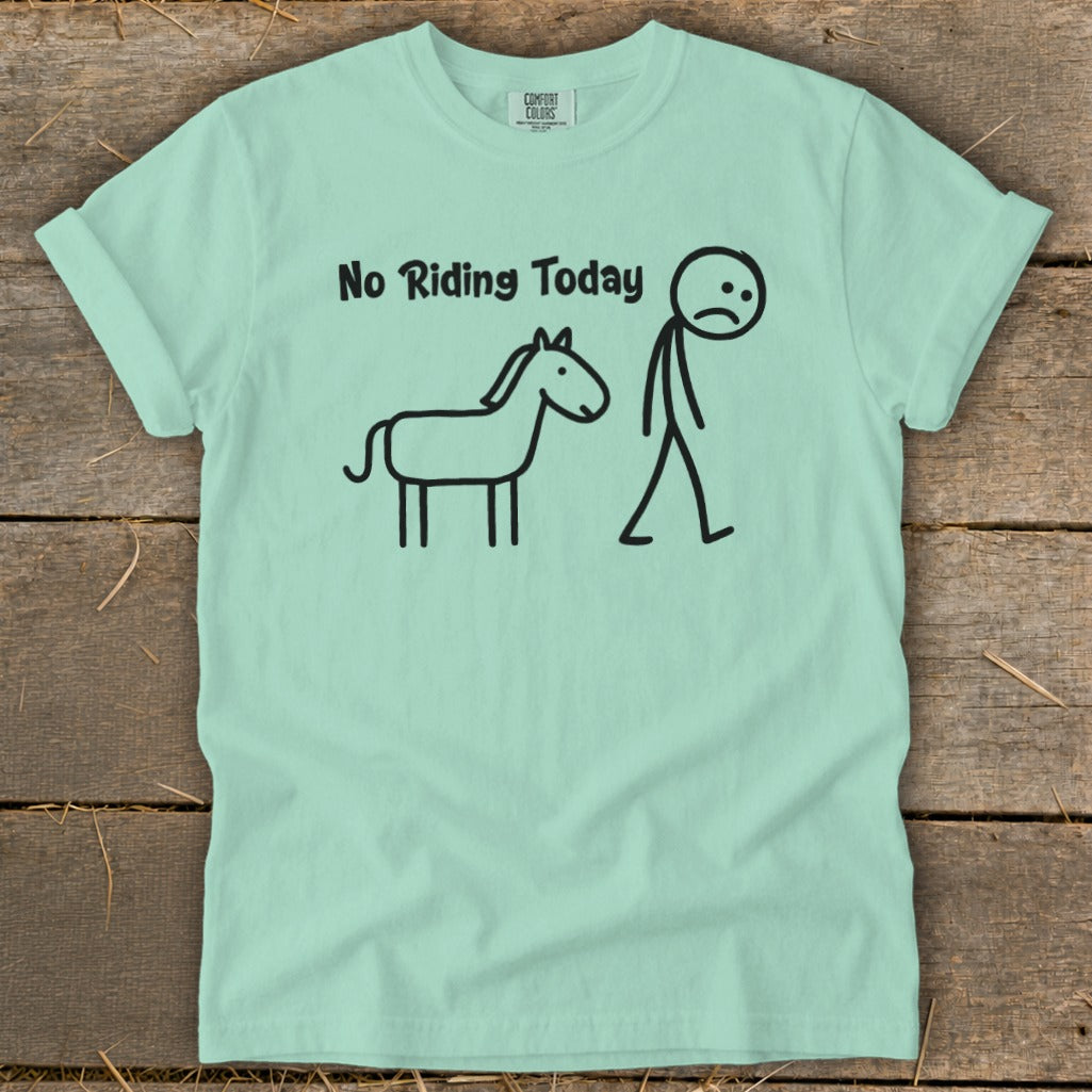Light mint green t-shirt with "No Riding Today" text and stick figures of a horse and person.